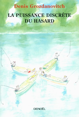 LA PUISSANCE DISCRETE DU HASARD, de DENIS GROZDANOVITCH | portada del libro