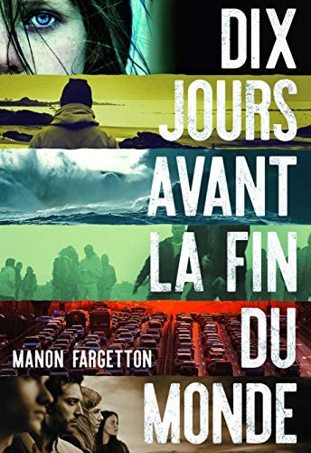 DIX JOURS AVANT LA FIN DU MONDE, de Manon Fargetton | portada del libro