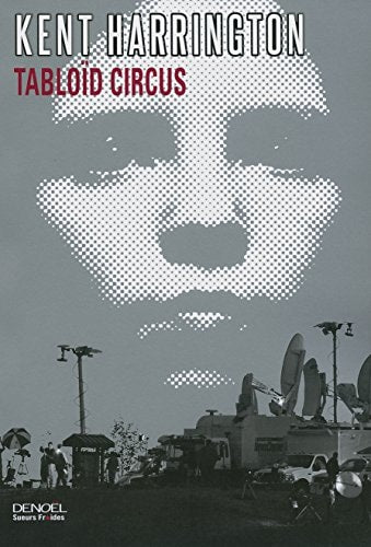 TABLOID CIRCUS, de Kent Harrington | portada del libro