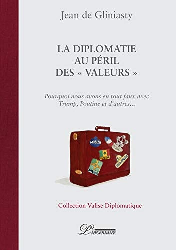 A DIPLOMATIE AU PERIL DES VALEUR (ECR), de Jean de Gliniasty | portada del libro