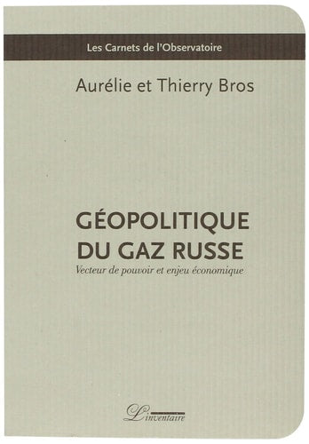 EOPOLITIQUE DU GAZ RUSSE (ECR), de Aurélie Bros | portada del libro