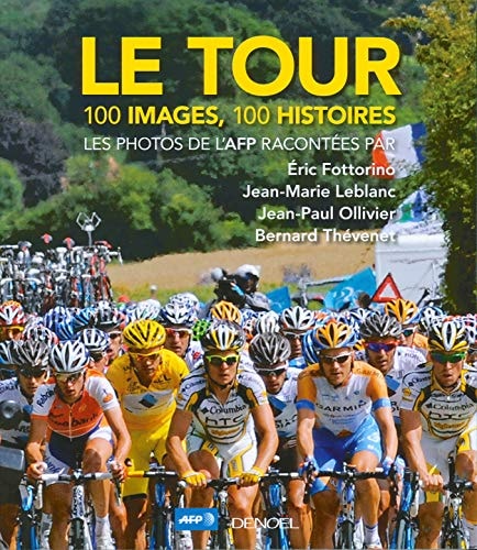 LE TOUR. 100 IMAGES, 100 HISTOIRES, de Éric Fottorino | portada del libro