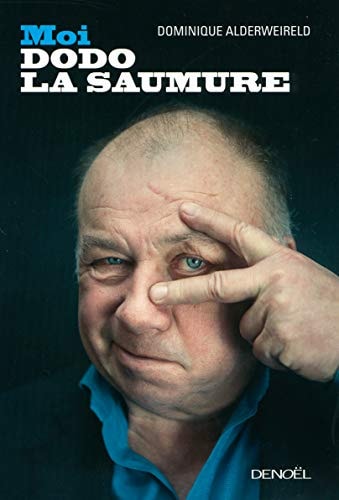MOI, DODO LA SAUMURE, de Dominique Alderweireld | portada del libro