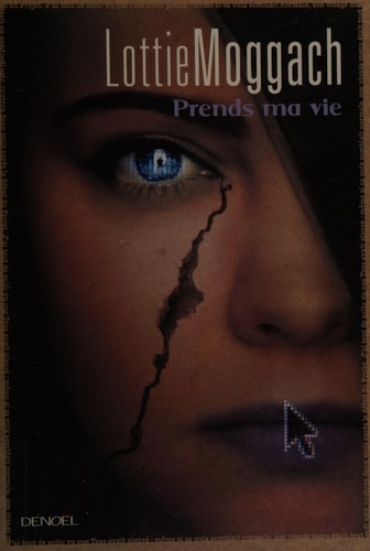 PRENDS MA VIE, de Lottie Moggach (romancière) | portada del libro