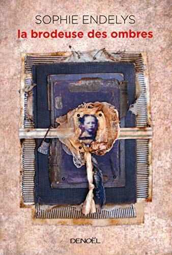 LA BRODEUSE DES OMBRES, de Sophie Endelys | portada del libro