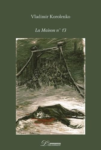 A MAISON N 13 (ECR), de Vladimir Galaktionovitch Korolenko | portada del libro