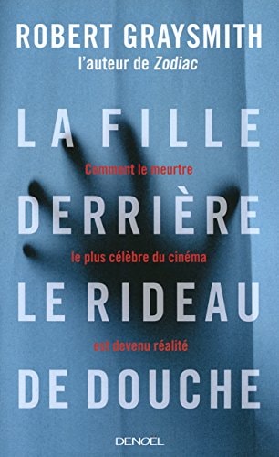 LA FILLE DERRIERE LE RIDEAU DE DOUCHE, de Robert Graysmith | portada del libro