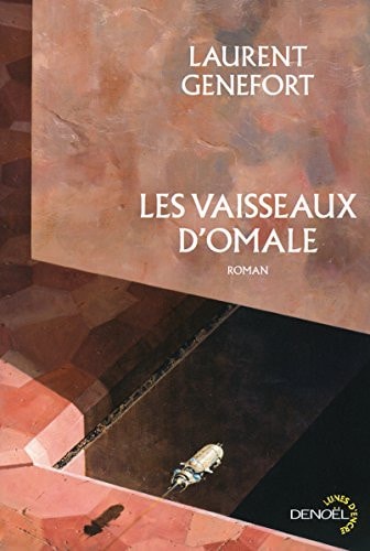 LES VAISSEAUX D'OMALE, de Laurent Genefort | portada del libro