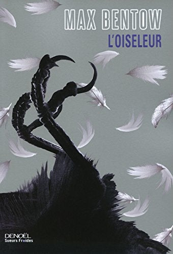 L'OISELEUR, de Max Bentow | portada del libro