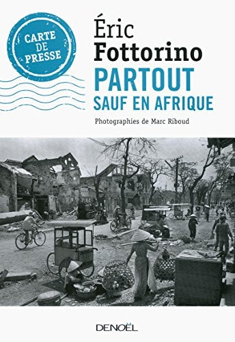 PARTOUT SAUF EN AFRIQUE, de Éric Fottorino | portada del libro