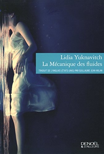 LA MECANIQUE DES FLUIDES, de Lidia Yuknavitch | portada del libro