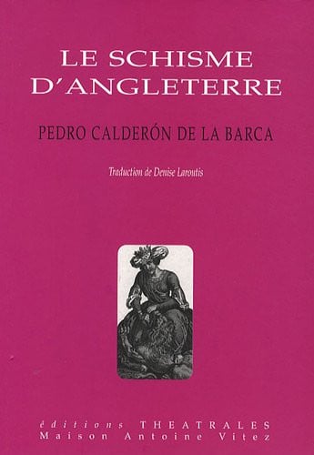LE SCHISME D ANGLETERRE, de CALDERON DE LA | portada del libro