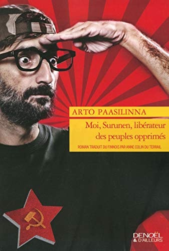 MOI, SURUNEN, LIBERATEUR DES PEUPLES OPPRIMES, de Arto Paasilinna | portada del libro