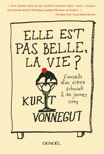 ELLE EST PAS BELLE LA VIE !, de Kurt Vonnegut (romancier).) | portada del libro