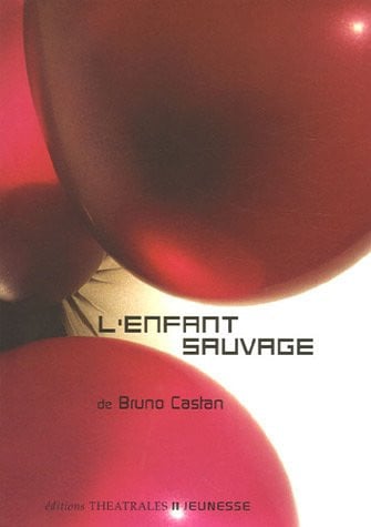 L ENFANT SAUVAGE, de CASTAN BRUNO | portada del libro