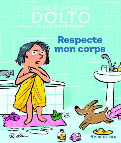 RESPECTE MON CORPS, de CATHERINE DOLTO | portada del libro