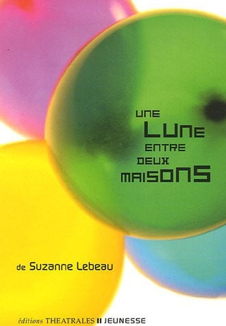 UNE LUNE ENTRE DEUX MAISONS, de LEBEAU SUZANNE | portada del libro