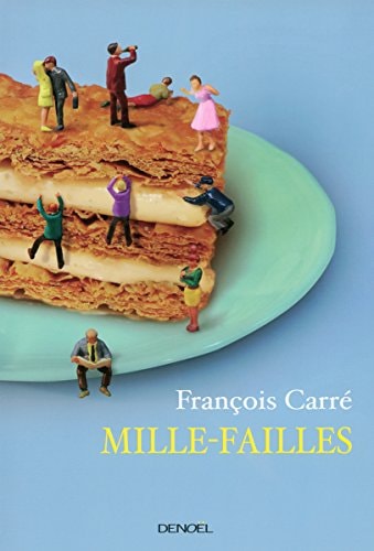 MILLE-FAILLES, de François Carré | portada del libro