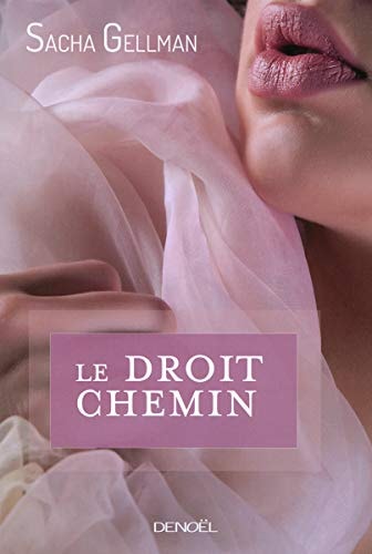 LE DROIT CHEMIN T1, de Sacha Gellman | portada del libro