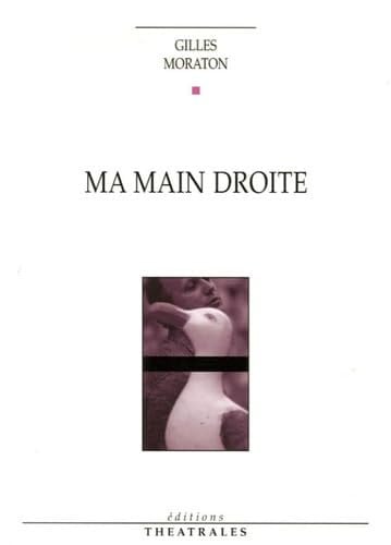 MA MAIN DROITE, de MORATON GILLES | portada del libro