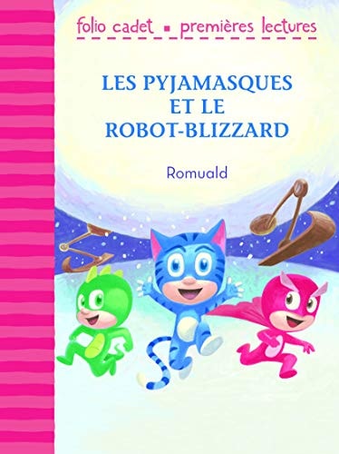 LES PYJAMASQUES ET LE ROBOT-BLIZZARD, de Romuald | portada del libro