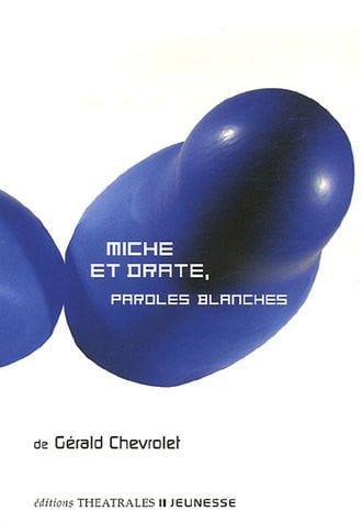 MICHE ET DRATE PAROLES BLANCHES, de CHEVROLET GERAL | portada del libro