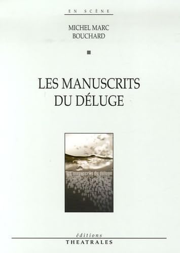LES MANUSCRITS DU DELUGE, de BOUCHARD MICHEL | portada del libro