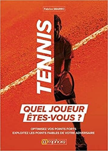 TENNIS QUEL JOUEUR ETES-VOUS ?, de SBARRO FABRICE | portada del libro