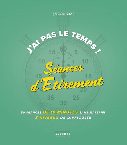 J'AI PAS LE TEMPS SEANCES D'ETIREMENT, de SILLARO ELODIE | portada del libro