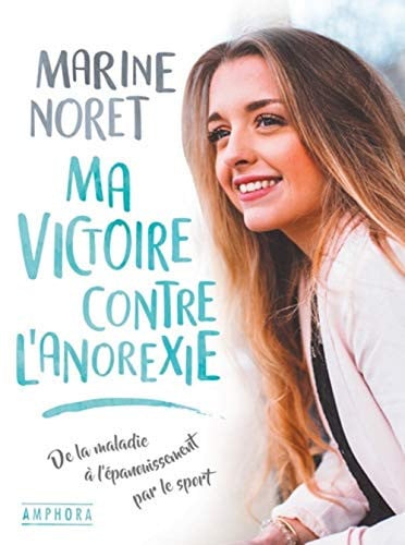 MA VICTOIRE CONTRE L'ANOREXIE, de NORET MARINE | portada del libro