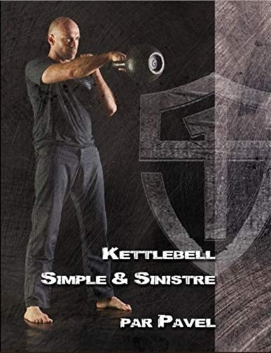 KETTLEBELL SIMPLE ET SINISTRE, de TSATSOULINE PAV | portada del libro