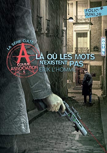 A COMME ASSOCIATION 5 LA OU LES MOTS N'EXISTENT PAS, de Erik L'Homme | portada del libro