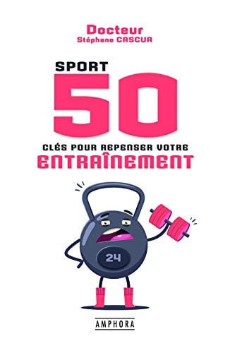 SPORT 50 CLES POUR REPENSER VOTRE ENDURANCE, de CASCUA (DOCTEUR | portada del libro