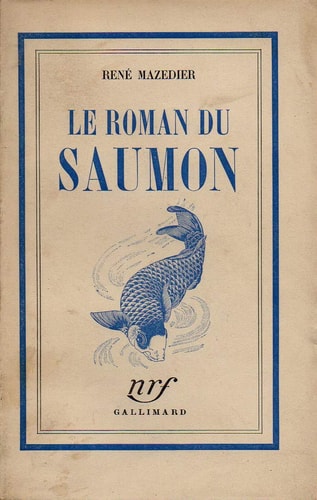 LE ROMAN DU SAUMON, de René Mazedier | portada del libro