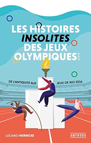 LES HISTOIRES INSOLITES DES JEUX OLYMPIQUES D'ETE, de WERNICKE LUCIAN | portada del libro