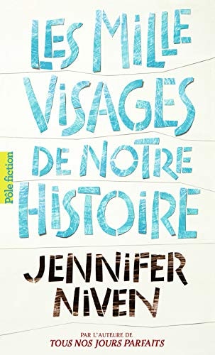 LES MILLE VISAGES DE NOTRE HISTOIRE, de Jennifer Niven | portada del libro