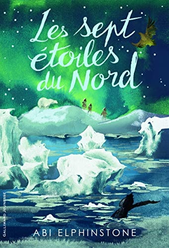 LES SEPT ETOILES DU NORD, de Abi Elphinstone | portada del libro