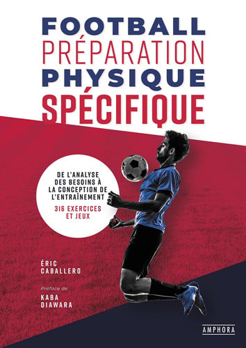 FOOTBALL PREPARATION PHYSIQUE SPECIFIQUE, de CABALLERO ERIC | portada del libro