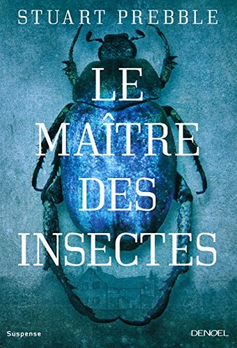 LE MAITRE DES INSECTES, de Stuart Prebble | portada del libro