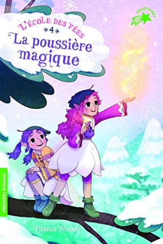 L'ECOLE DES FEES 4 LA POUSSIERE MAGIQUE, de Titania Woods | portada del libro
