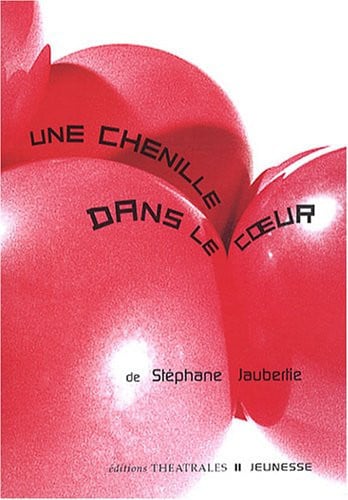 UNE CHENILLE DANS LE COEUR, de JAUBERTIE STEPH | portada del libro