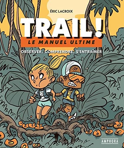 TRAIL MANUEL ULTIME, de LACROIX ERIC | portada del libro