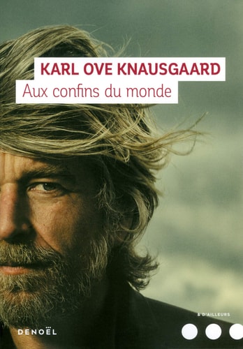 Aux confins du monde, de Karl Ove Knausgård | portada del libro