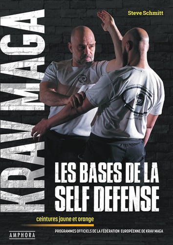KRAV MAGA LES BASES DE LA SELF-DEFENSE, de SCHMITT STEVE | portada del libro