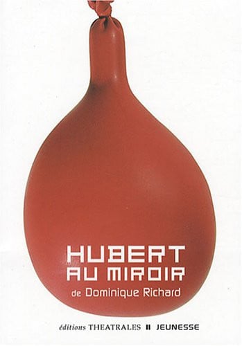 HUBERT AU MIROIR, de RICHARD DOMINIQ | portada del libro