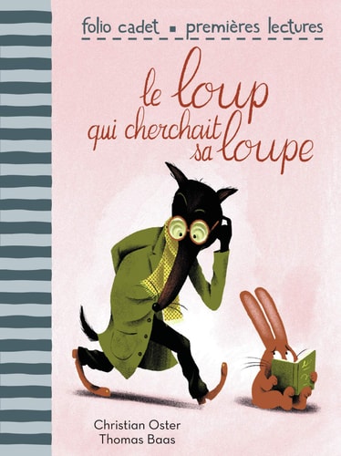 LE LOUP QUI CHERCHAIT SA LOUPE, de Christian Oster | portada del libro