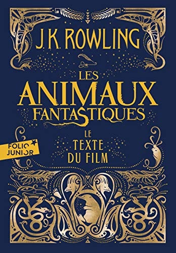 LES ANIMAUX FANTASTIQUES LE TEXTE DU FILM, de J.K. Rowling | portada del libro