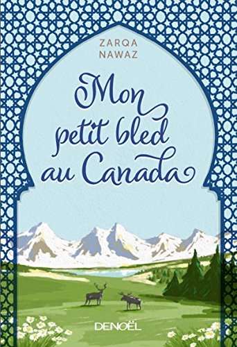 MON PETIT BLED AU CANADA, de Zarqa Nawaz | portada del libro