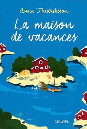 LA MAISON DE VACANCES, de Fredriksson | portada del libro