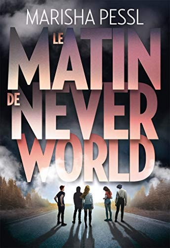 LE MATIN DE NEVERWORLD, de Marisha Pessl | portada del libro